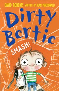 Dirty Bertie: Smash! [DRM] - Alan MacDonald - ebook