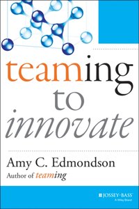 Teaming to Innovate [DRM] - Amy C. Edmondson - ebook