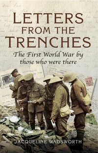 Letters from the Trenches [DRM] - Jacqueline Wadsworth - ebook