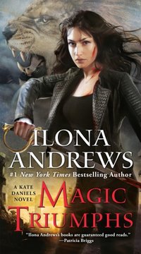 Magic Triumphs [DRM] - Ilona Andrews - ebook