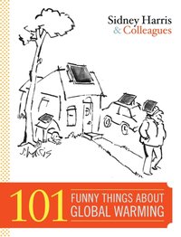 101 Funny Things About Global Warming [DRM] - Harris Sidney Harris - ebook