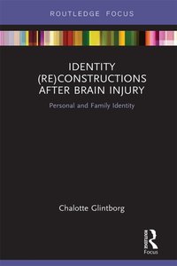 Identity (Re)constructions After Brain Injury [DRM] - Chalotte Glintborg - ebook