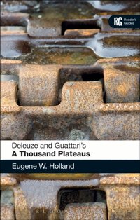 Deleuze and Guattari's 'A Thousand Plateaus' [DRM] - Professor Eugene W. Holland - ebook