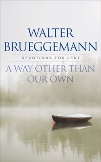 Way other than Our Own [DRM] - Walter Brueggemann - ebook