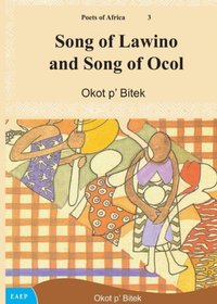 Song of Lawino and Song of Ocol [DRM] - Bitek Okot p - ebook