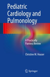 Pediatric Cardiology and Pulmonology [DRM] - Christine M. Houser - ebook