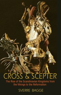 Cross and Scepter [DRM] - Sverre Bagge - ebook