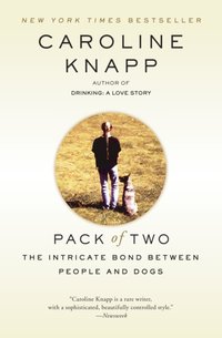 Pack of Two [DRM] - Caroline Knapp - ebook