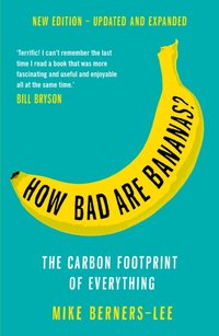 How Bad Are Bananas? [DRM] - Mike Berners-Lee - ebook