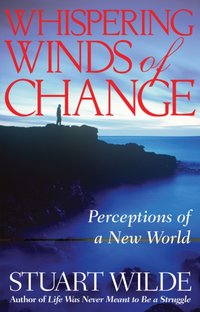 Whispering Winds of Change [DRM] - Stuart Wilde - ebook