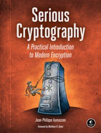 Serious Cryptography [DRM] - Jean-Philippe Aumasson - ebook