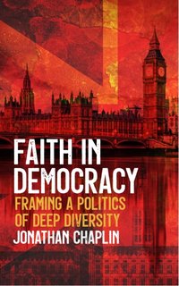 Faith in Democracy [DRM] - Jonathan Chaplin - ebook