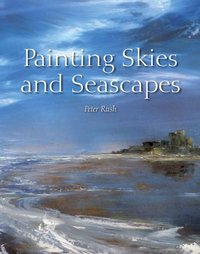 Painting Skies and Seascapes [DRM] - Peter Rush - ebook