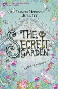 Oxford Children's Classics: The Secret Garden [DRM] - Frances Hodgson Burnett - ebook