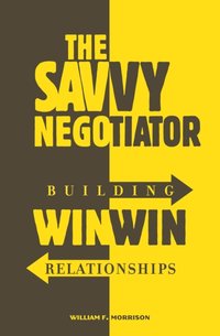 Savvy Negotiator [DRM] - Morrison William Morrison - ebook