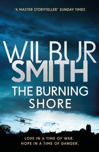 Burning Shore [DRM] - Wilbur Smith - ebook