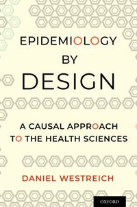 Epidemiology by Design [DRM] - Daniel Westreich - ebook