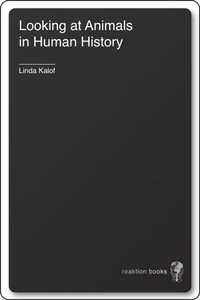 Looking at Animals in Human History [DRM] - Linda Kalof - ebook