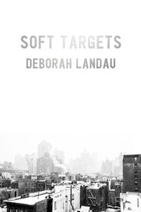 Soft Targets [DRM] - Deborah Landau - ebook