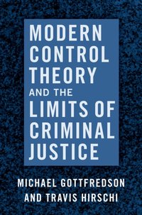 Modern Control Theory and the Limits of Criminal Justice [DRM] - Travis Hirschi - ebook