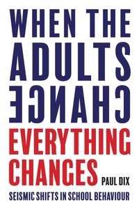 When the Adults Change, Everything Changes [DRM] - Paul Dix - ebook