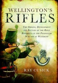 Wellington's Rifles [DRM] - Ray Cusick - ebook