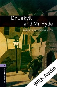 Dr Jekyll and Mr Hyde - With Audio Level 4 Oxford Bookworms Library [DRM] - Robert Louis Stevenson - ebook