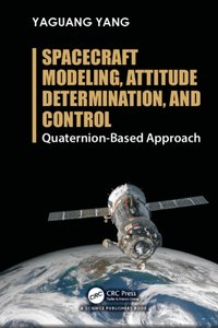 Spacecraft Modeling, Attitude Determination, and Control [DRM] - Yaguang Yang - ebook