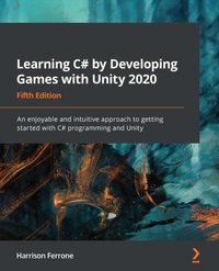 Learning C# by Developing Games with Unity 2020 [DRM] - Harrison Ferrone - ebook