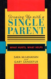 Growing Up With a Single Parent [DRM] - Gary D. Sandefur - ebook