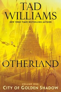 Otherland: City of Golden Shadow [DRM] - Tad Williams - ebook