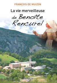 La Vie merveilleuse de Benoite Rencurel  [DRM] - Francois de Muizon - ebook