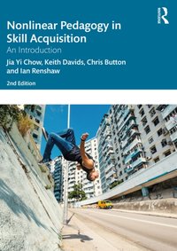 Nonlinear Pedagogy in Skill Acquisition [DRM] - Ian Renshaw - ebook