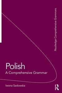 Polish: A Comprehensive Grammar [DRM] - Iwona Sadowska - ebook