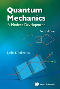 Quantum Mechanics: A Modern Development (2nd Edition) [DRM] - Ballentine Leslie E Ballentine - ebook