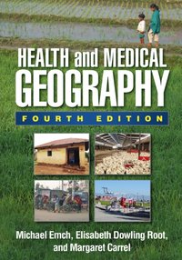 Health and Medical Geography, Fourth Edition [DRM] - Margaret Carrel - ebook