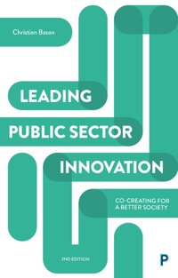 Leading Public Sector Innovation (Second Edition) [DRM] - Christian Bason - ebook