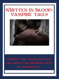 Written In Blood: Vampire Tales [DRM] - Opracowanie zbiorowe - ebook