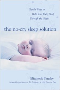 No-Cry Sleep Solution: Gentle Ways to Help Your Baby Sleep Through the Night [DRM] - Elizabeth Pantley - ebook