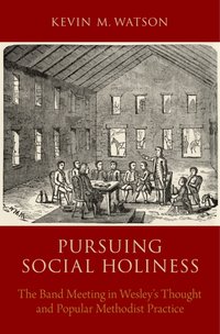 Pursuing Social Holiness [DRM] - Kevin M. Watson - ebook