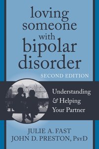 Loving Someone with Bipolar Disorder [DRM] - John D. Preston - ebook