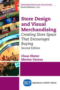 Store Design and Visual Merchandising, Second Edition [DRM] - Claus Ebster - ebook
