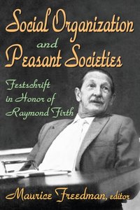 Social Organization and Peasant Societies [DRM] - Maurice Freedman - ebook