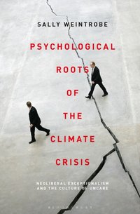 Psychological Roots of the Climate Crisis [DRM] - Weintrobe Sally Weintrobe - ebook