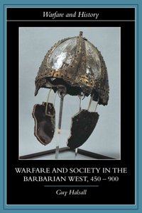 Warfare and Society in the Barbarian West 450-900 [DRM] - Guy Halsall - ebook