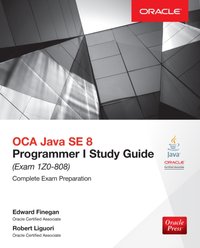 OCA Java SE 8 Programmer I Study Guide (Exam 1Z0-808) [DRM] - Robert Liguori - ebook