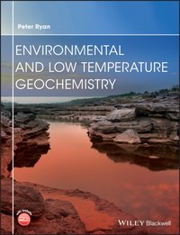 Environmental and Low Temperature Geochemistry [DRM] - Peter Ryan - ebook