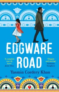 Edgware Road [DRM] - Yasmin Cordery Khan - ebook