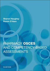 Pharmacy OSCEs and Competency-based Assessments [DRM] - Roisin O'Hare - ebook
