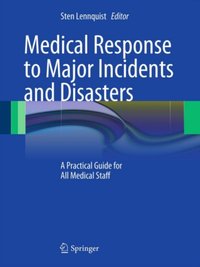 Medical Response to Major Incidents and Disasters [DRM] - Sten Lennquist - ebook